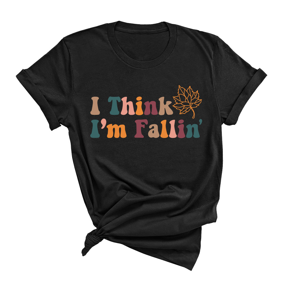 I Think I'm Fallin' T-Shirt