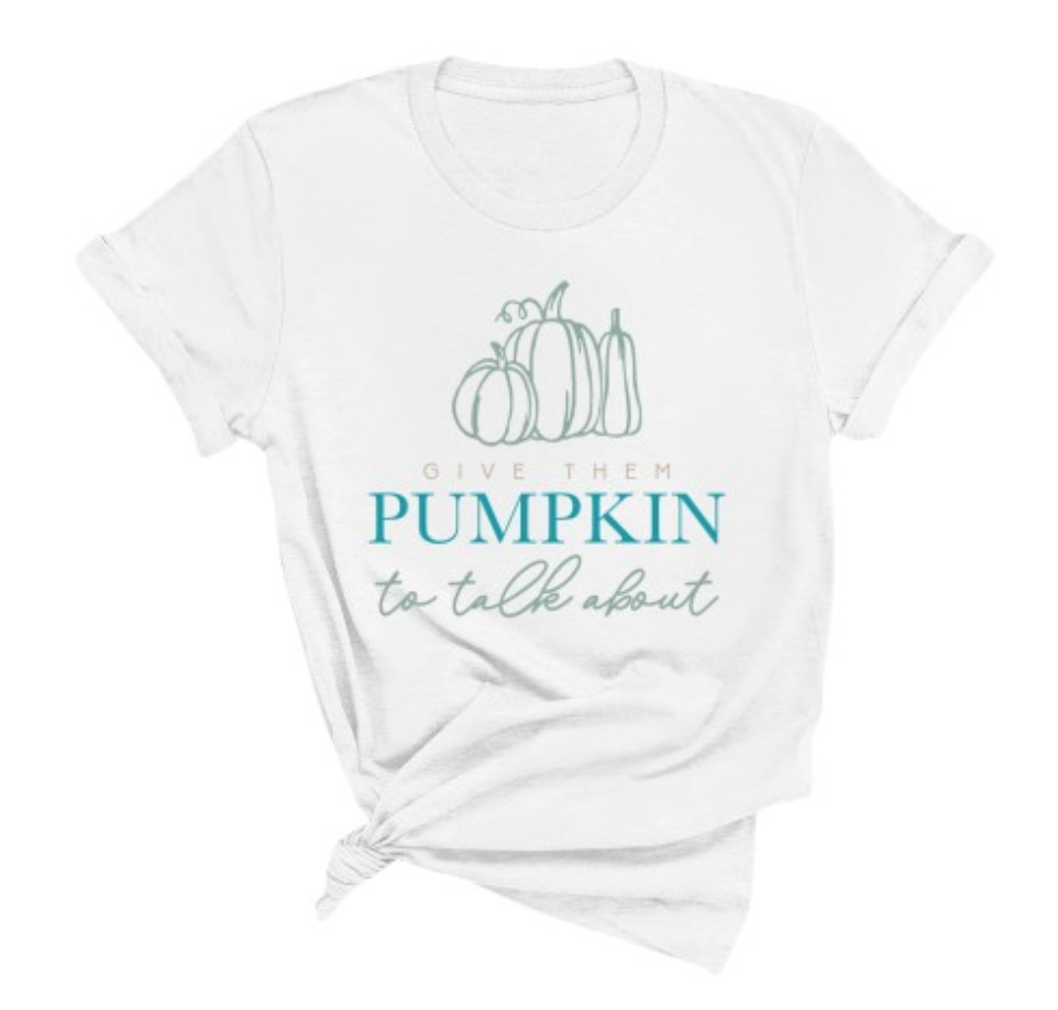 Give Them Pumpkin to Talk About, T-Shirt