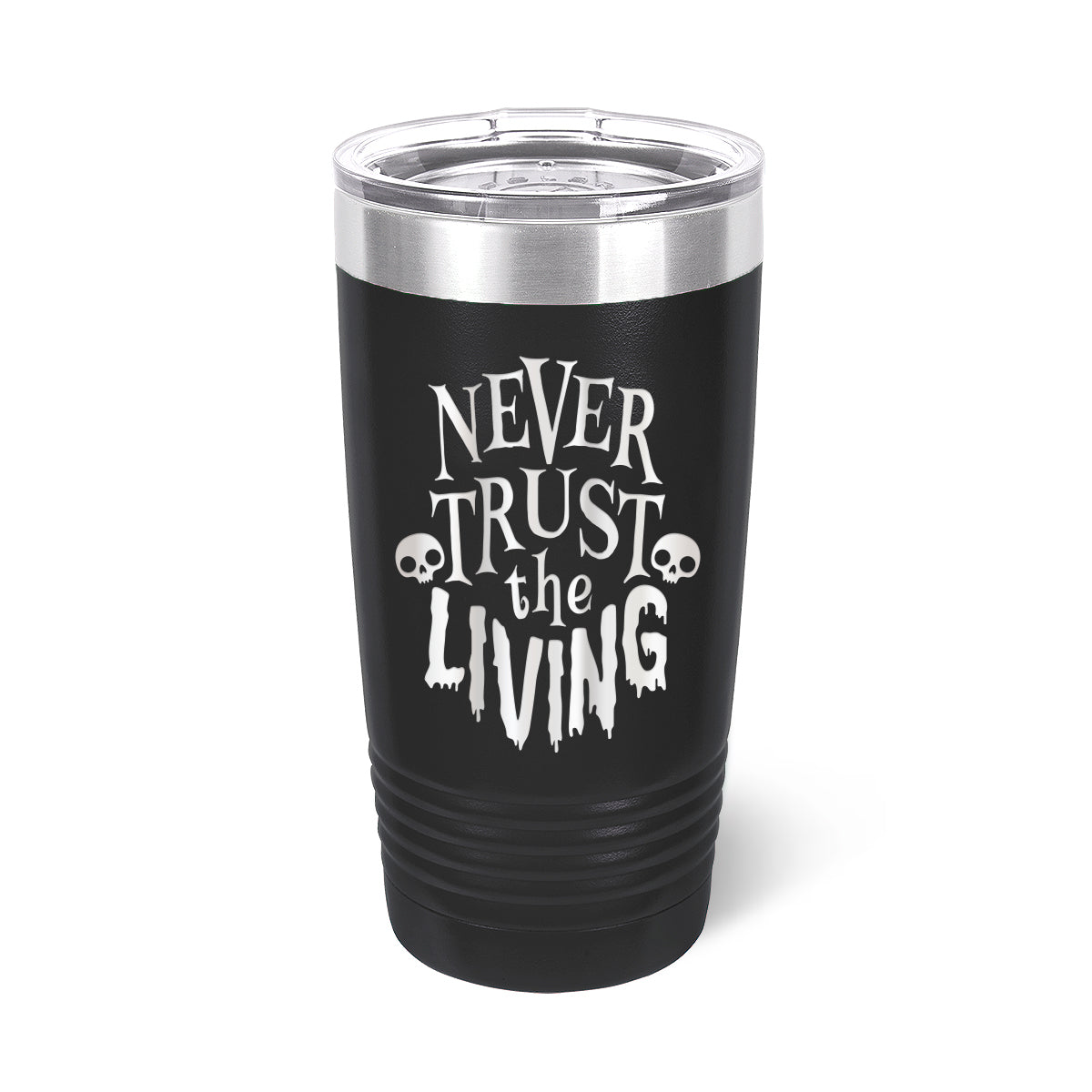 Never Trust The Living Halloween Insulated Tumbler, 20oz