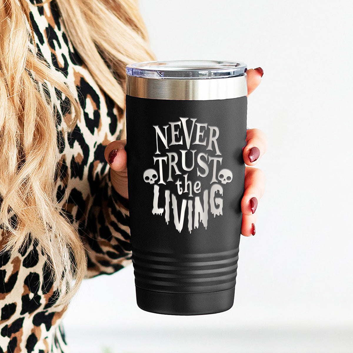 Never Trust The Living Halloween Insulated Tumbler, 20oz